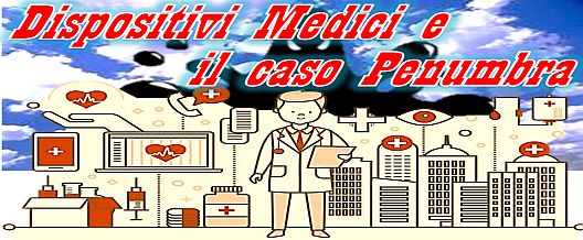 Dispositivi Medici e il caso Penumbra